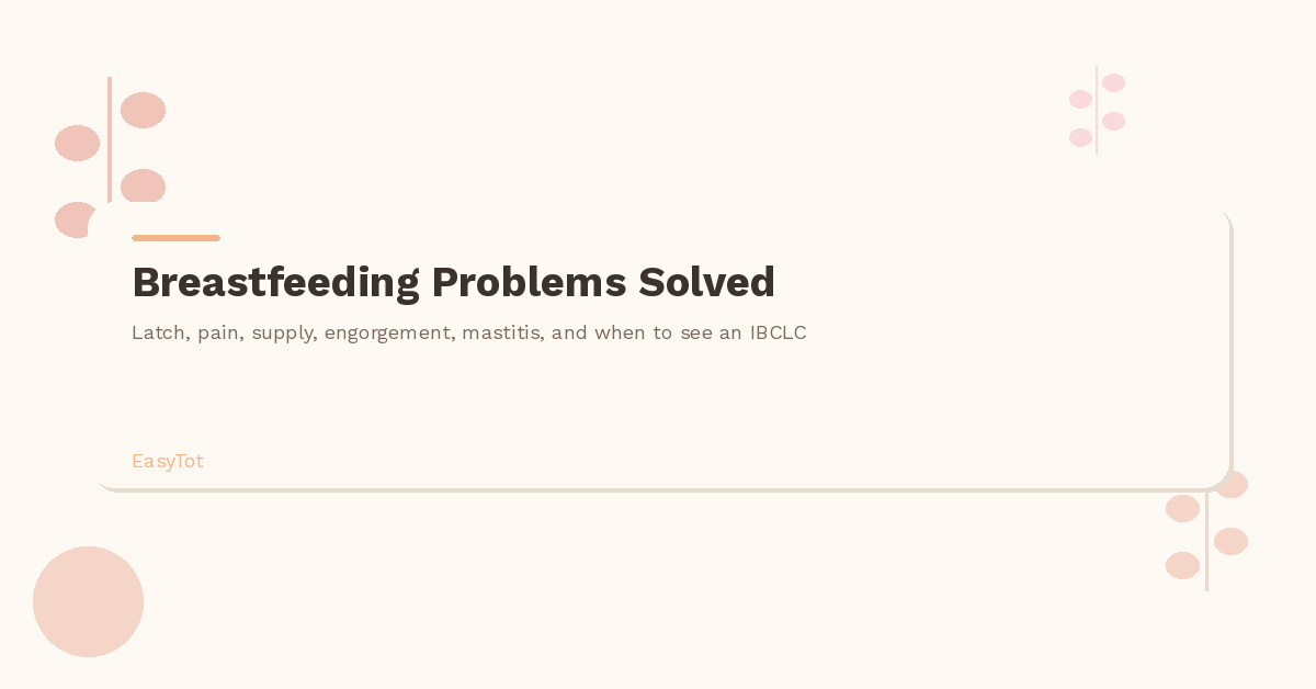 Breastfeeding Problems: Common Issues and Evidence-Based Solutions (2026)