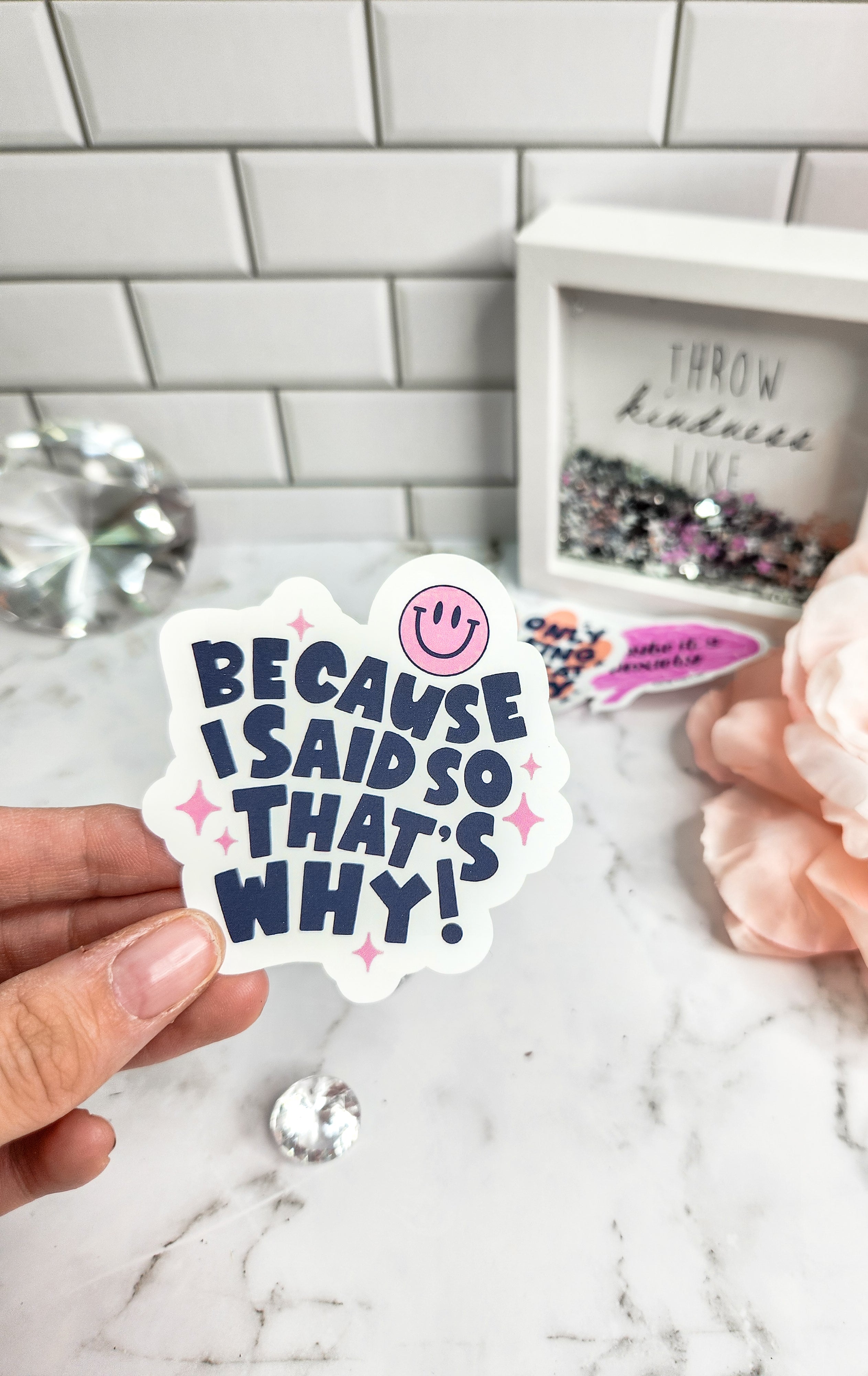 Because I Said So Sticker- Mom's