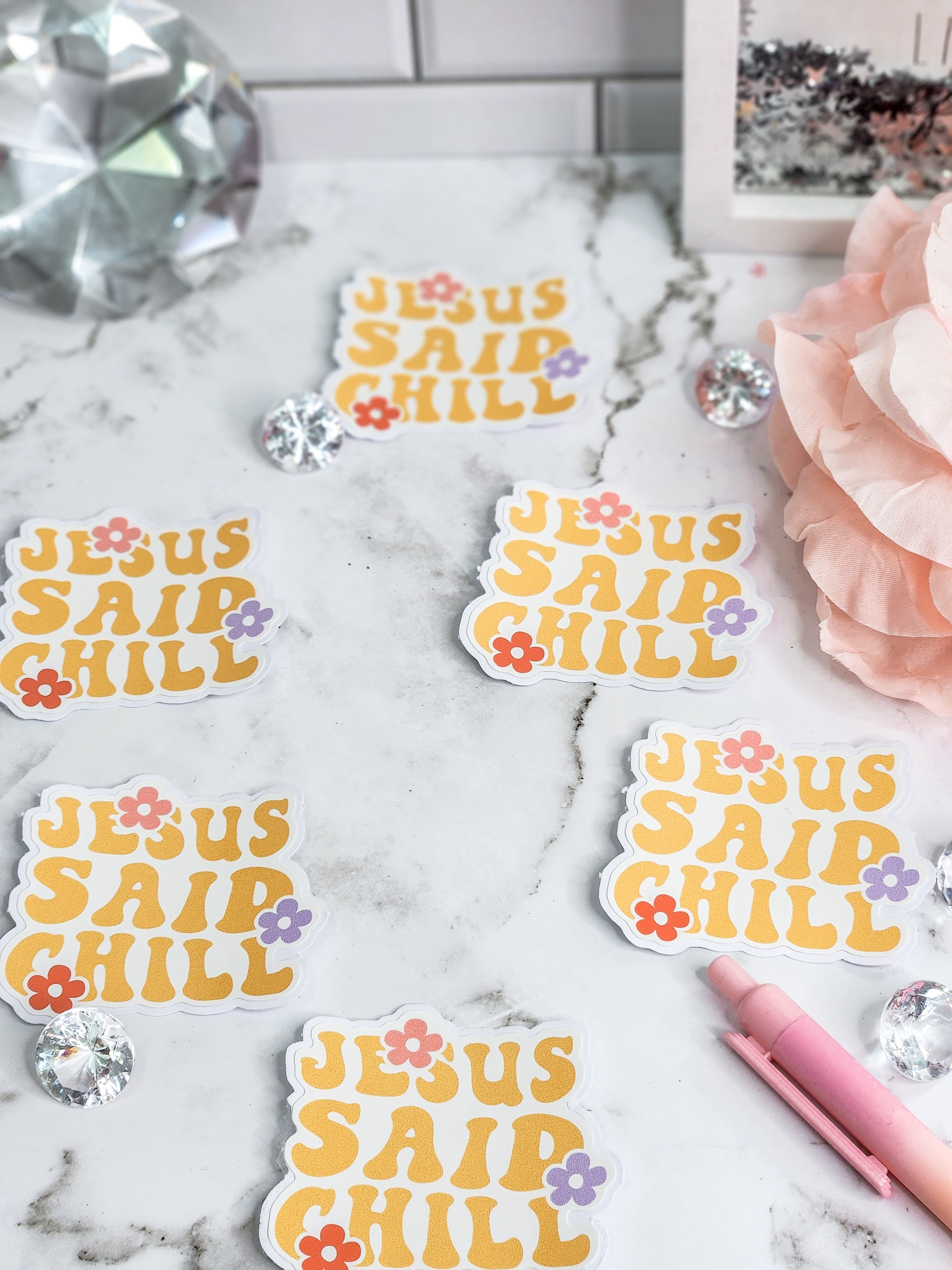 Jesus Said To Chill- Vinyl Sticker- Waterproof Sticker