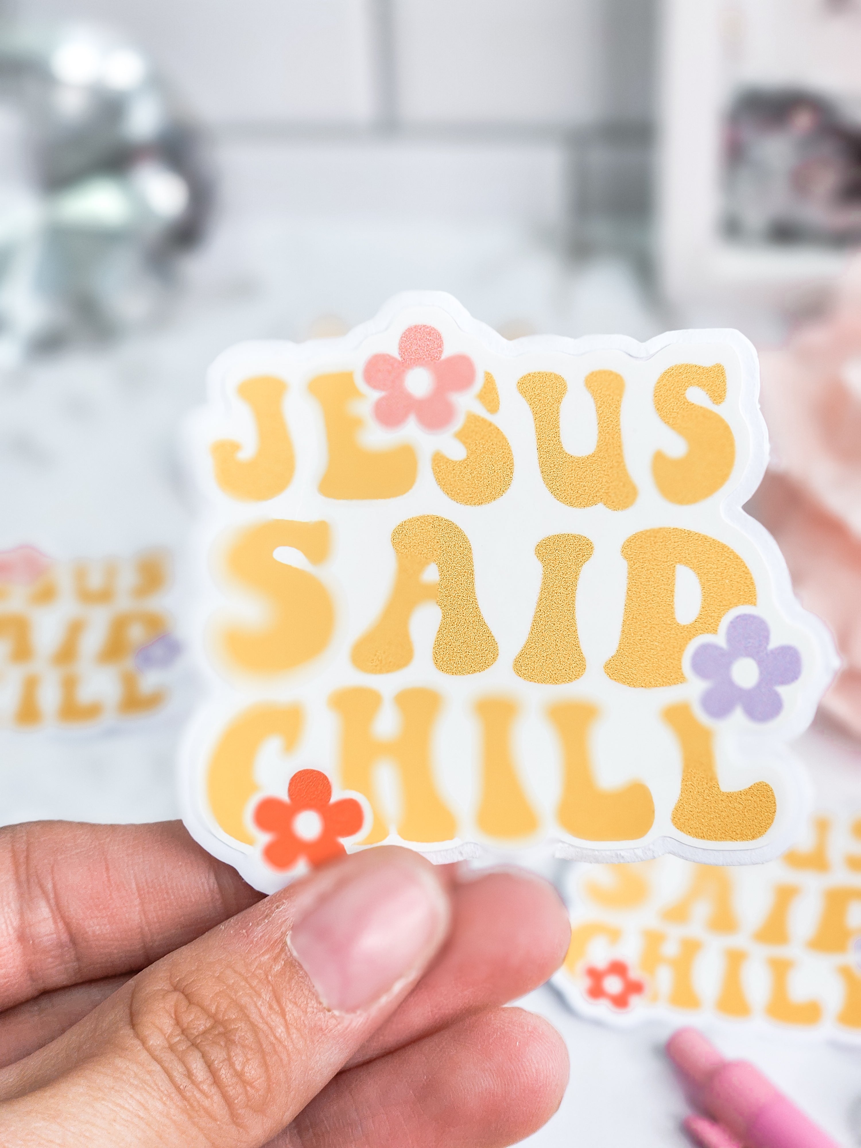 Jesus Said To Chill- Vinyl Sticker- Waterproof Sticker