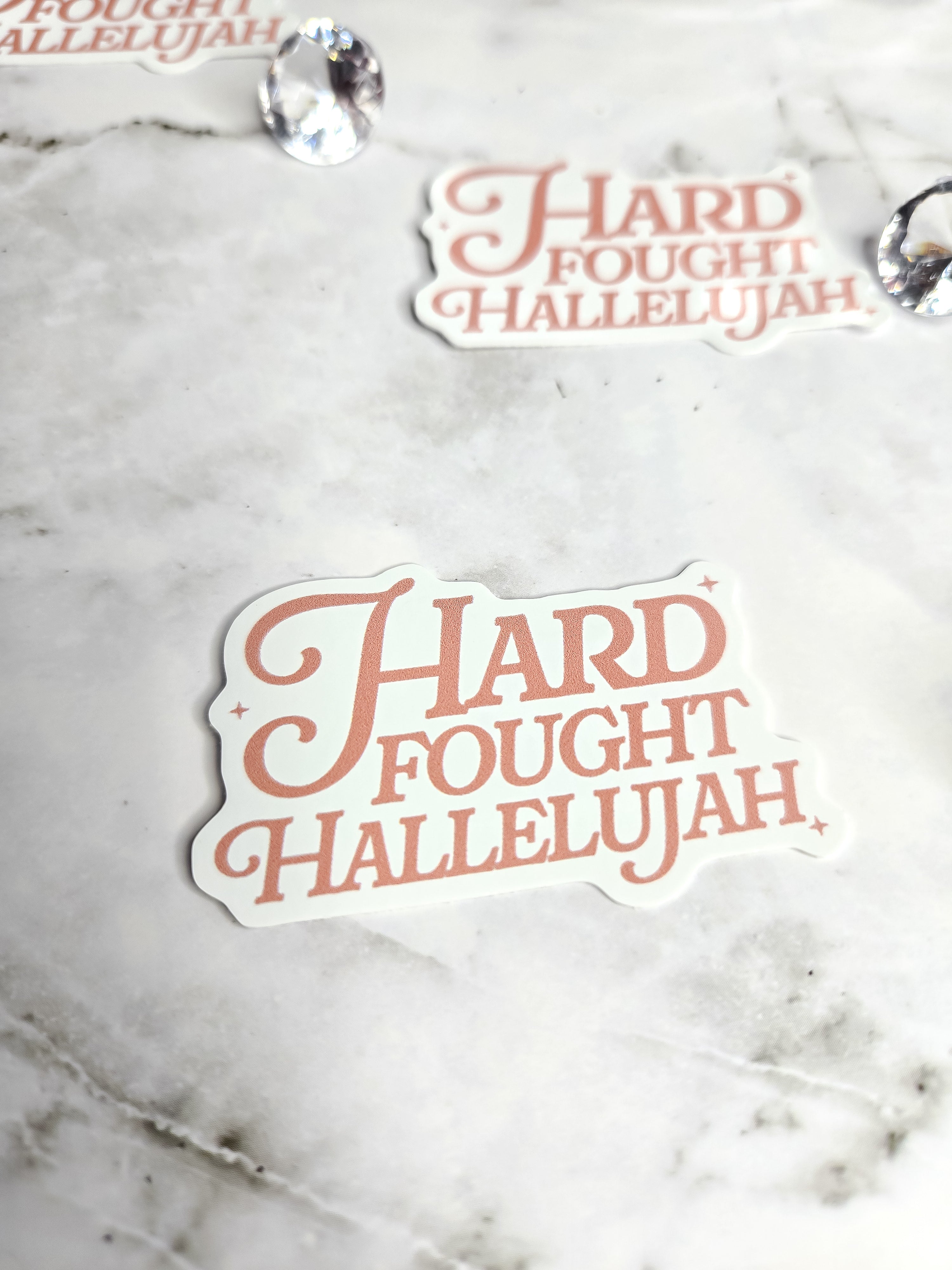 Hard Fought Hallelujah Sticker