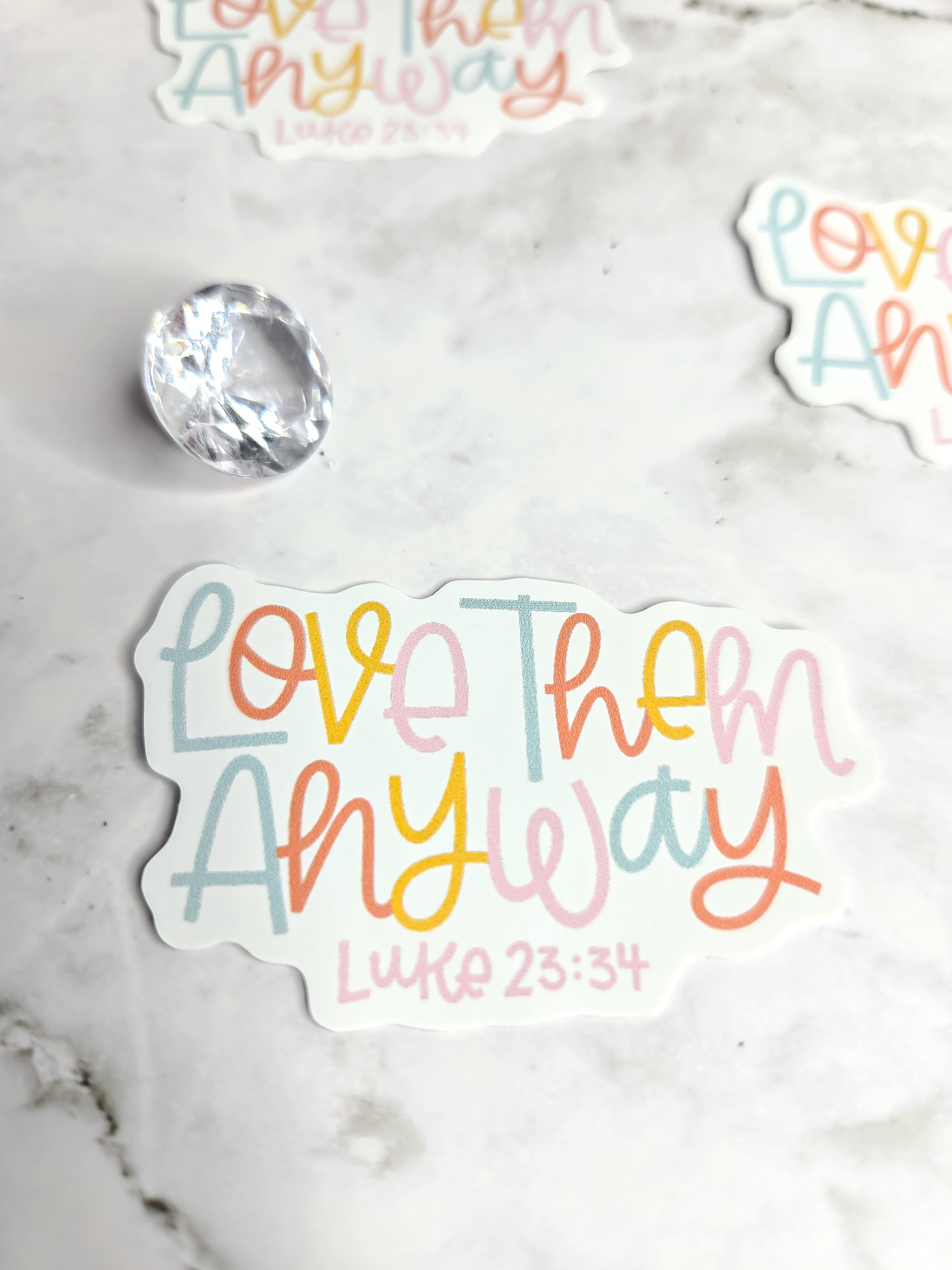 Love Them Anyway Sticker