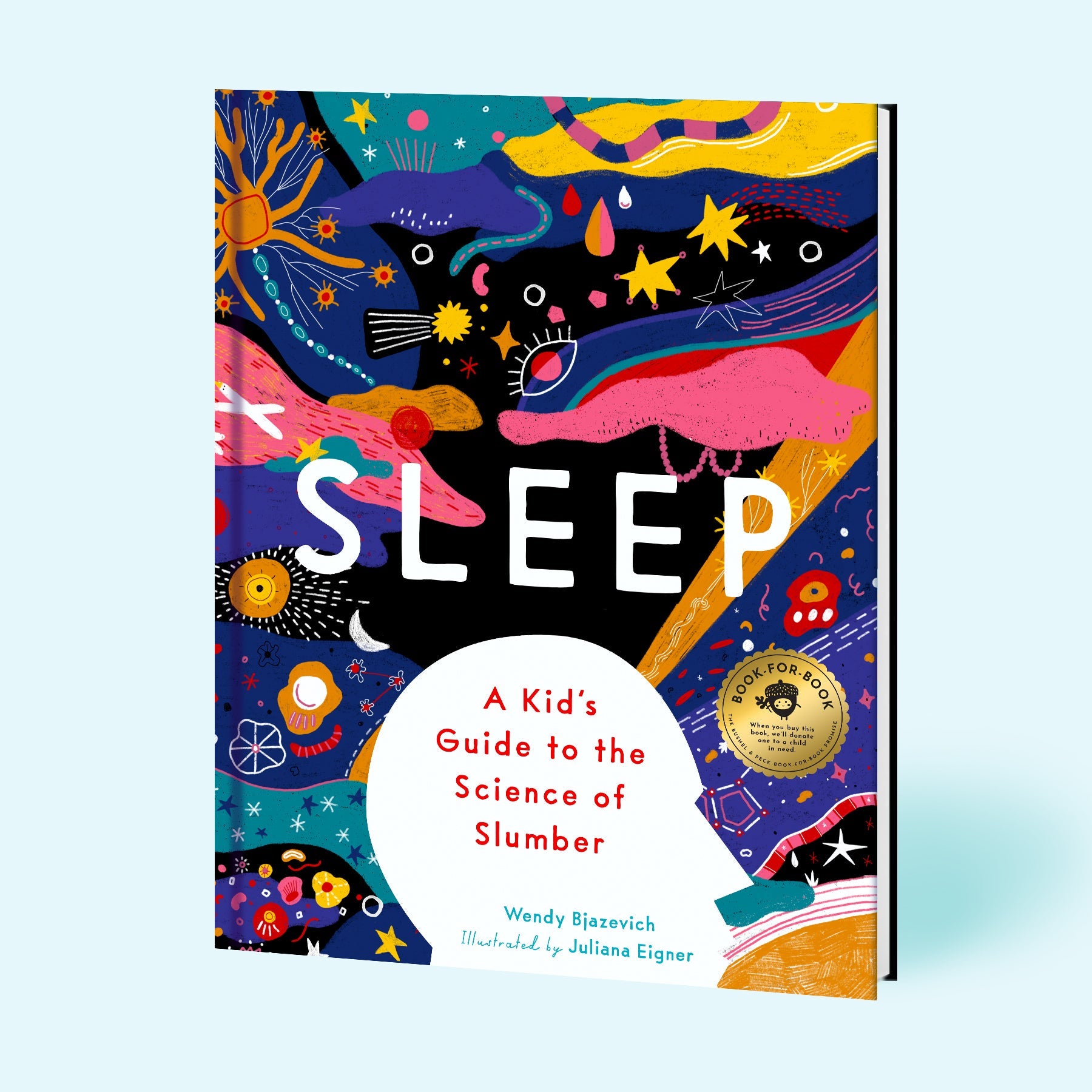 Sleep: A Kid's Guide To The Science Of Slumber