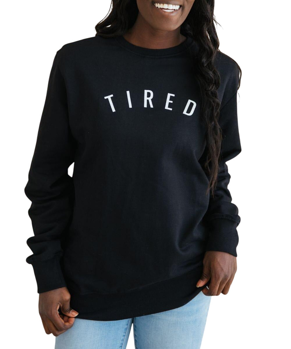 Tired Sweatshirt
