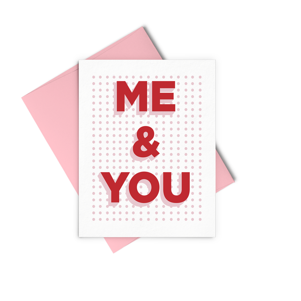 Me & You