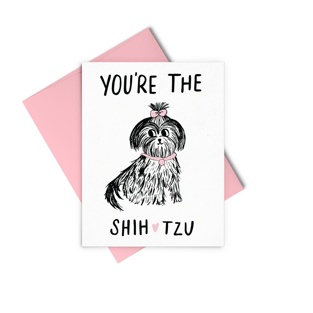 You're The Shih Tzu