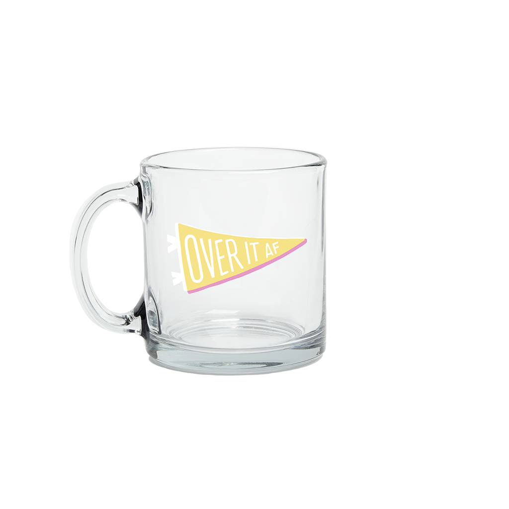 Over It Af Clear Glass Mug