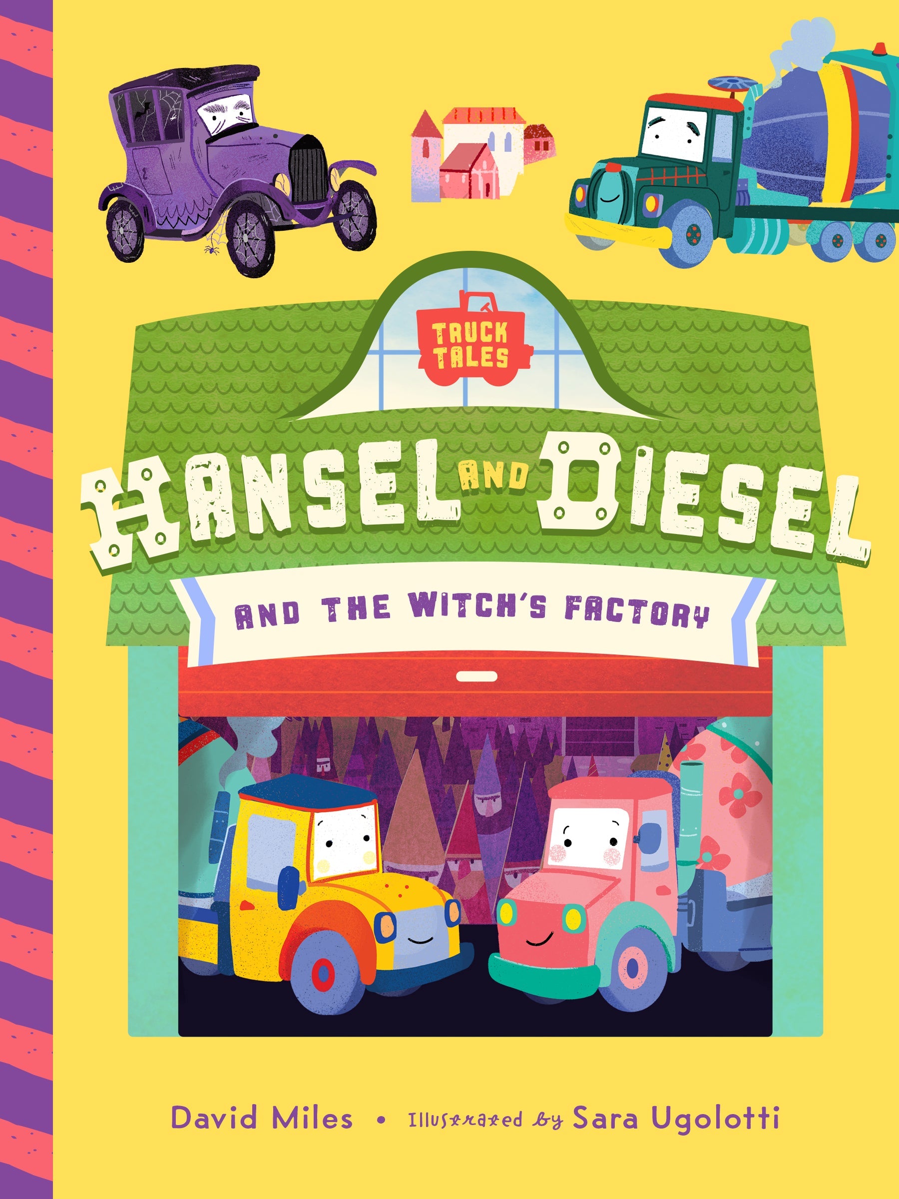 Truck Tales: Hansel And Diesel And The Witch's Factory