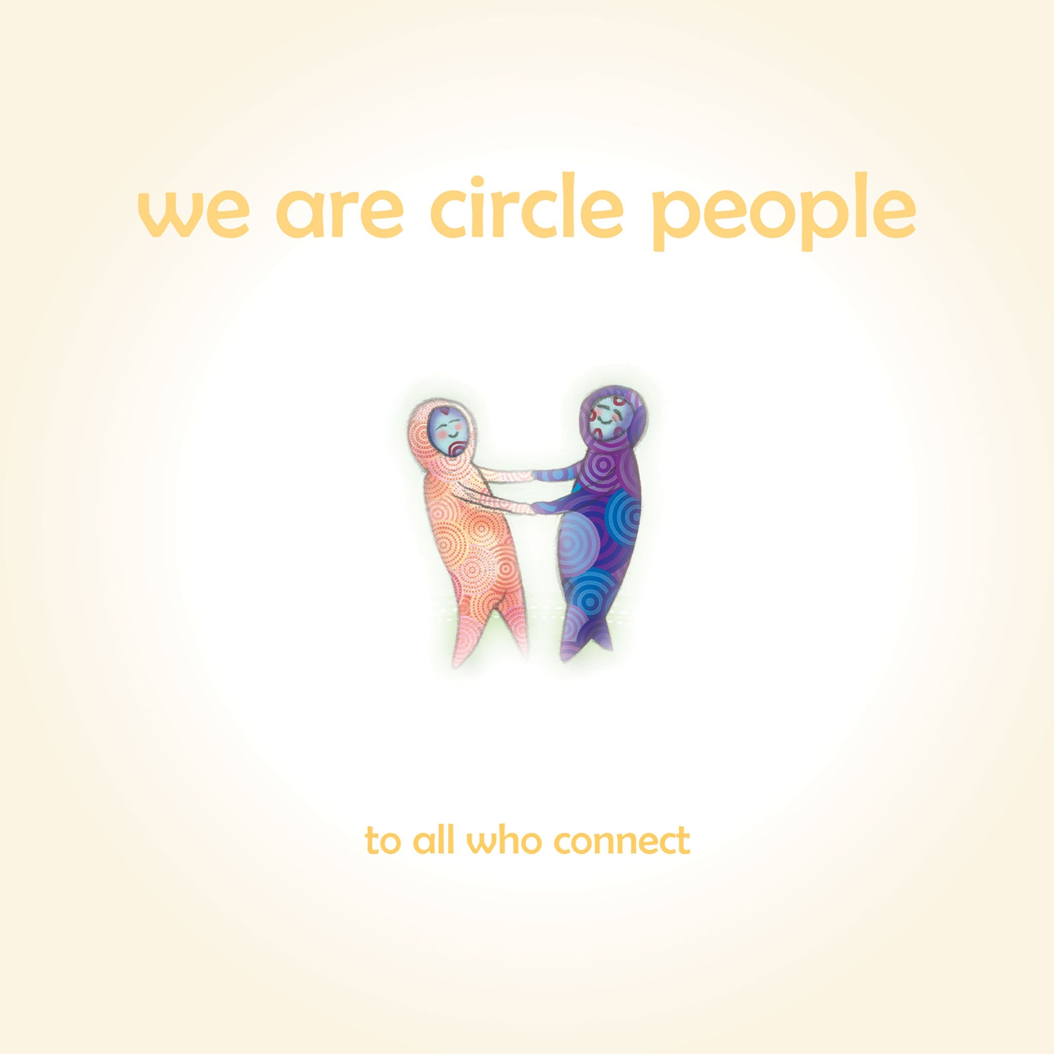 We Are Circle People: Helping Children Find Connection And Belonging In The Modern Day Village