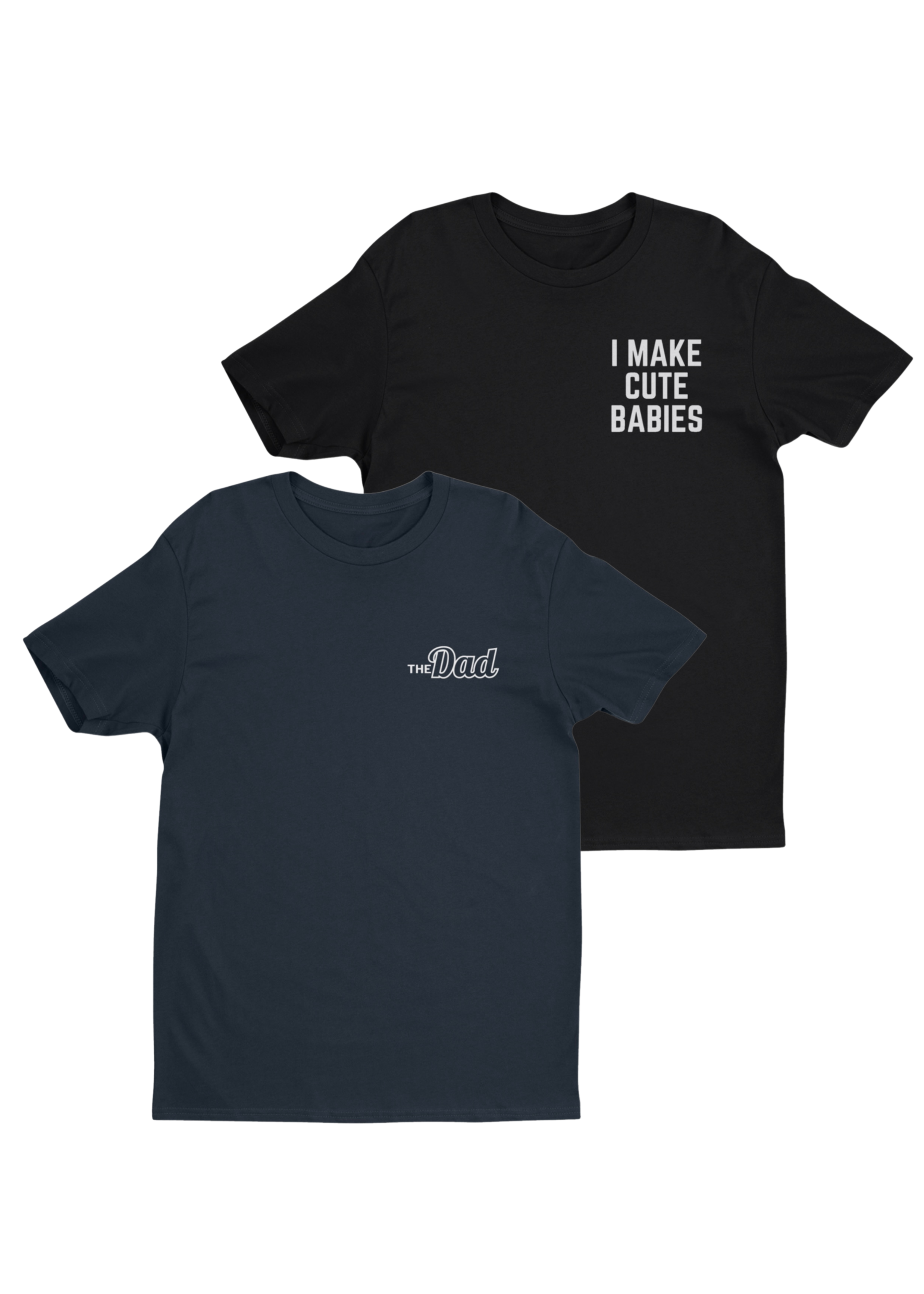 I Make Cute Babies Tee