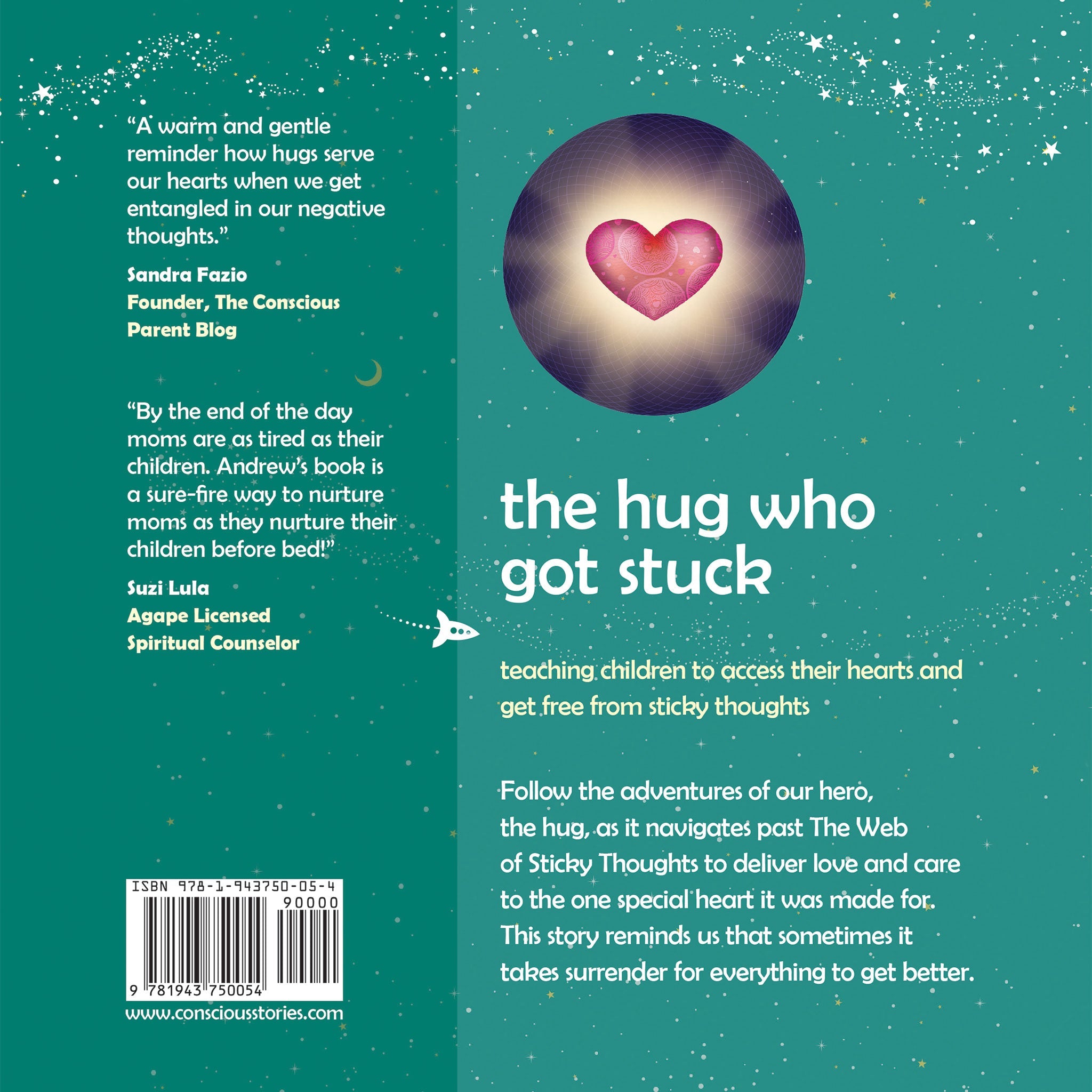 The Hug Who Got Stuck: Teaching Children How To Access Their Heart And Get Free From Sticky Thoughts