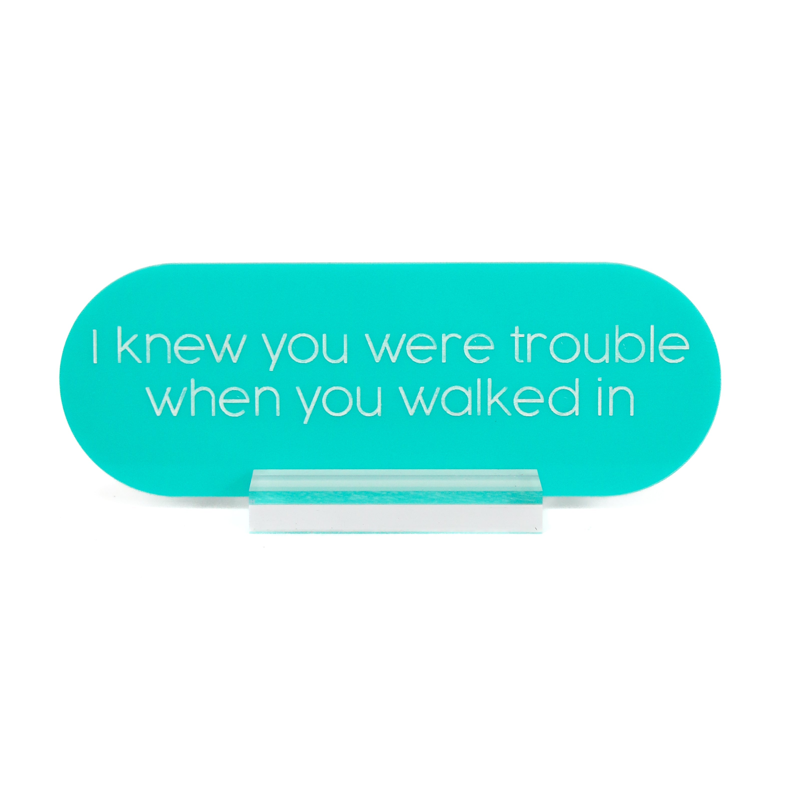 Trouble Acrylic Desk Name Plate