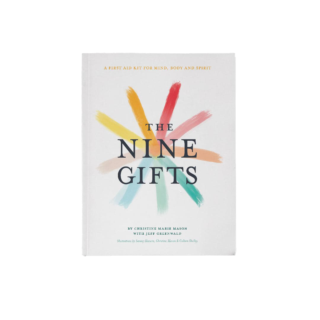 The Nine Gifts First Aid For Mind, Body And Spirit