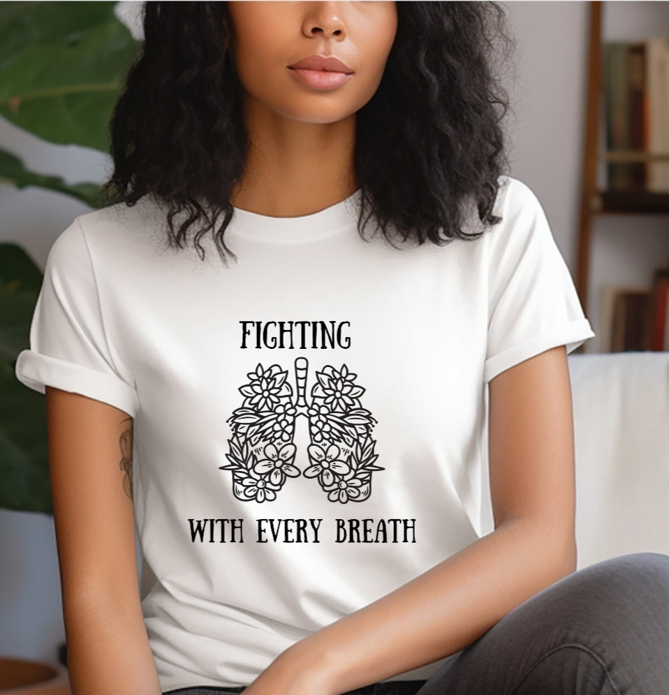 Fighting With Every Breath- Hand Drawn Floral Lungs Graphic Tee- Handmade