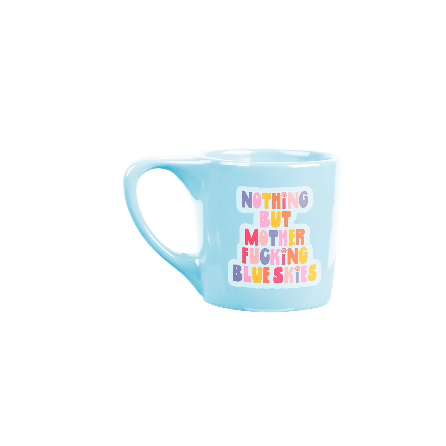 Nothing But Mother Fucking Blue Skies Element Mug