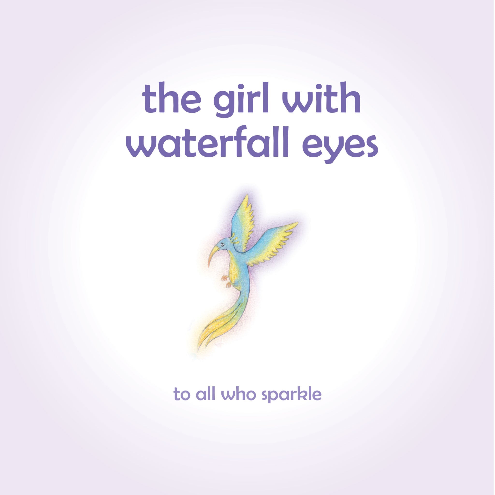 The Girl With Waterfall Eyes: Helping Children To See Beauty In Themselves And Others