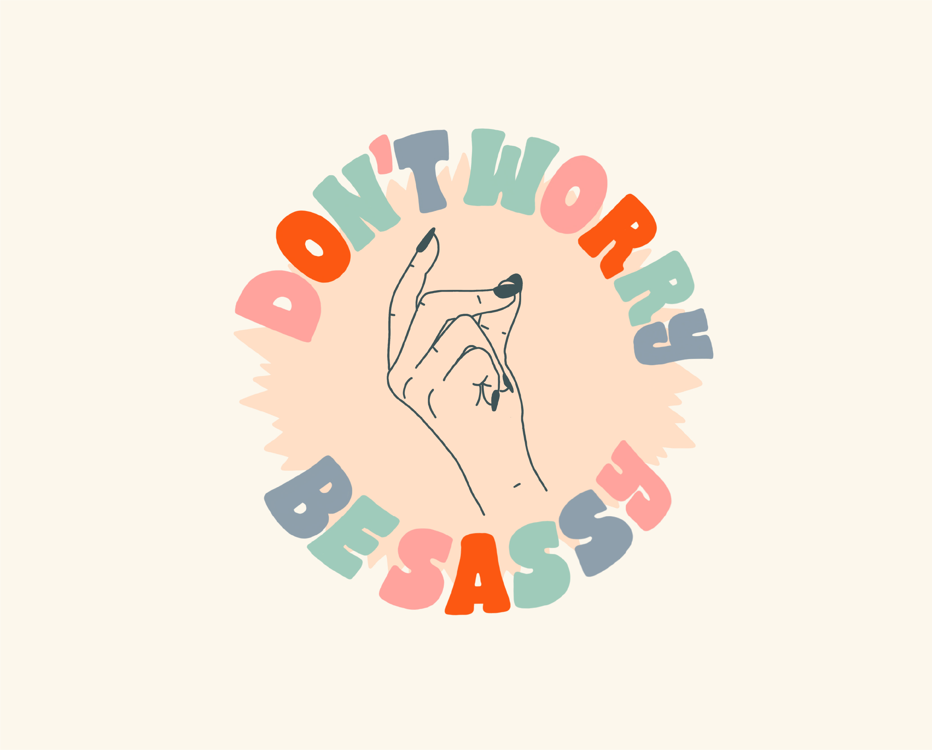 Don't Worry Be Sassy Poster - 8 X 10