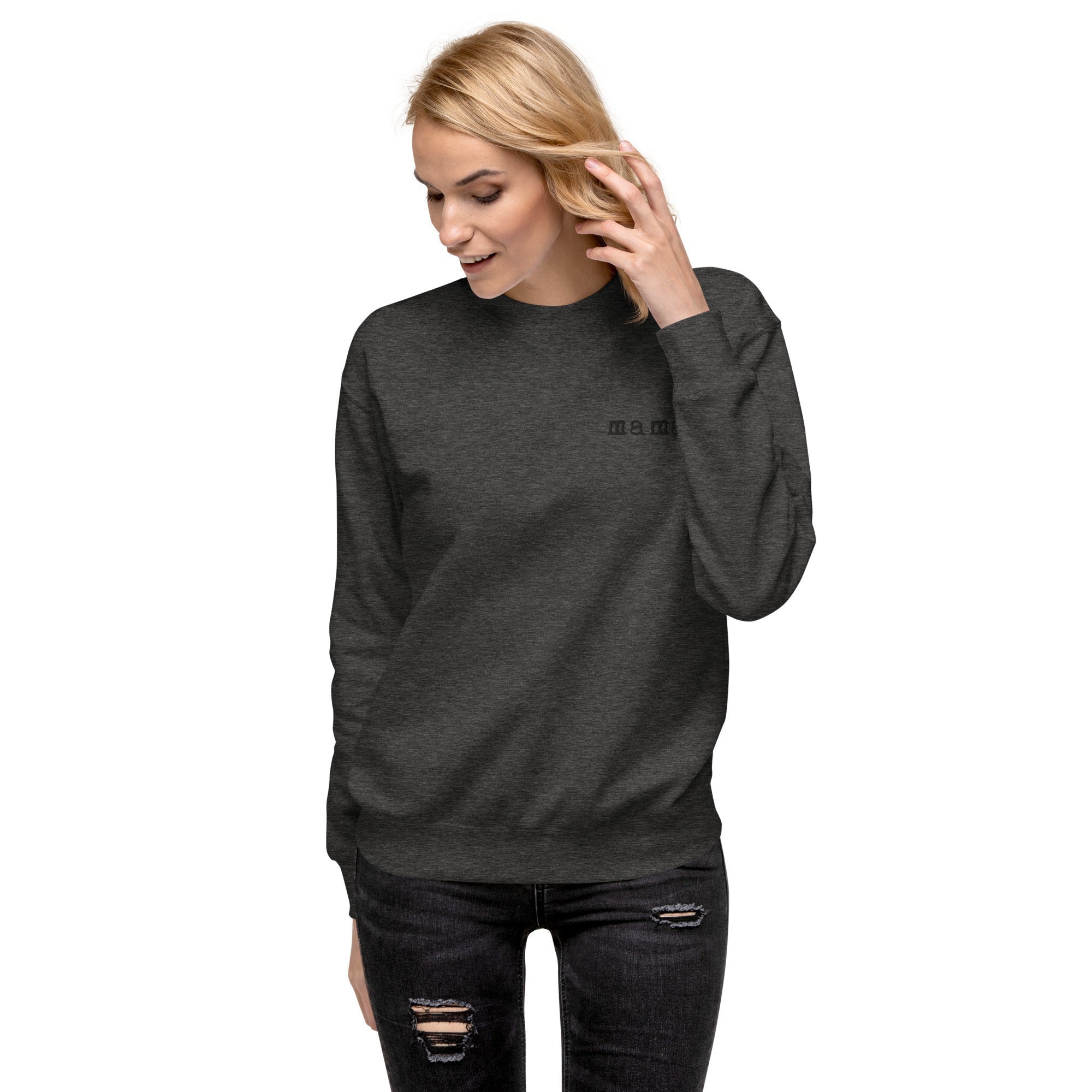 Mama. Embroidered | Premium Adult Sweatshirt