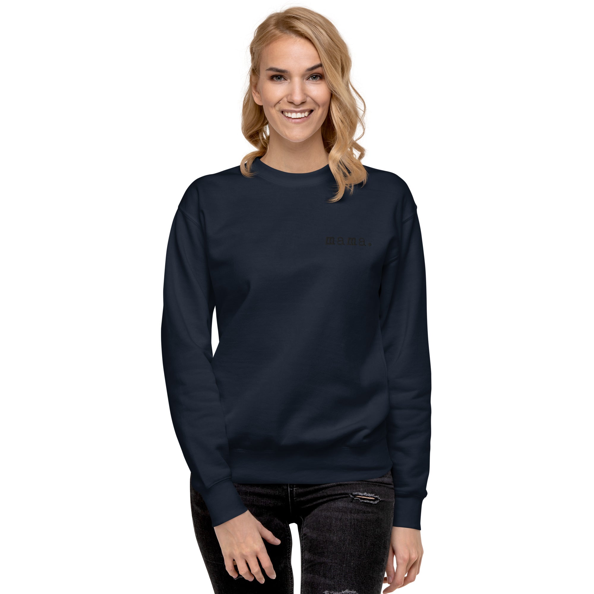 Mama. Embroidered | Premium Adult Sweatshirt