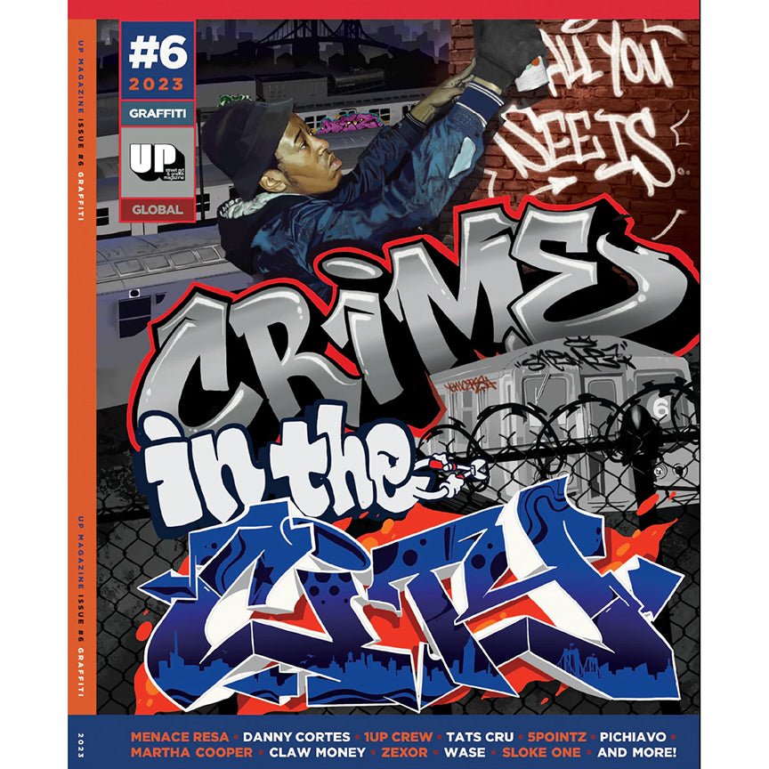 Up Magazine Issue 6: Graffiti