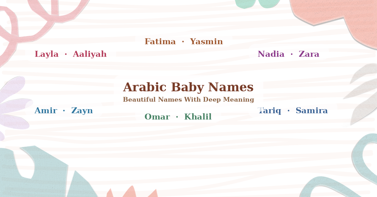 Arabic Baby Names: Beautiful Names With Meaning (2026)