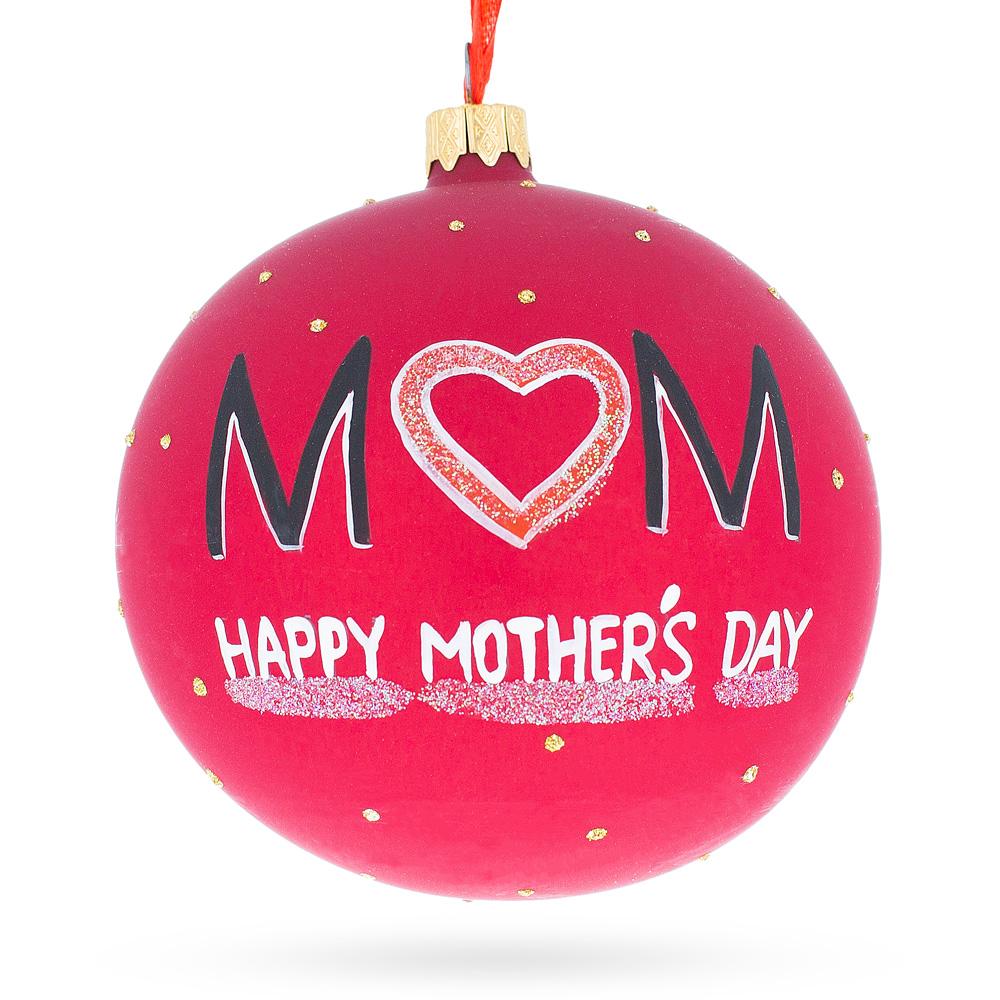 Mother's Love: Mother's Day Blown Glass Ball Christmas Ornament 4 Inches