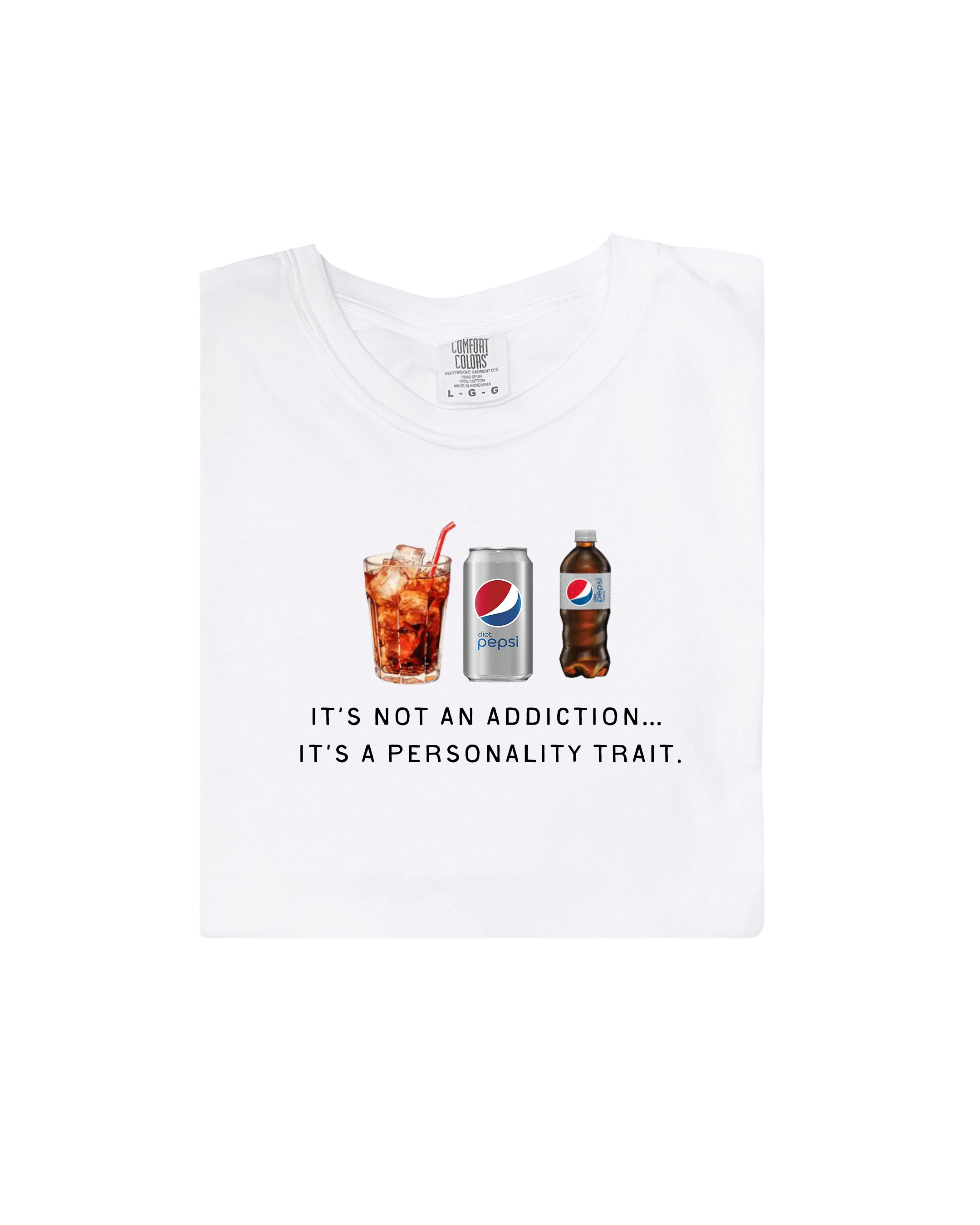 It's Not An Addiction - Diet Pepsi Tee