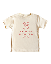 I'm The Gift That Keeps On Giving Kids Tee