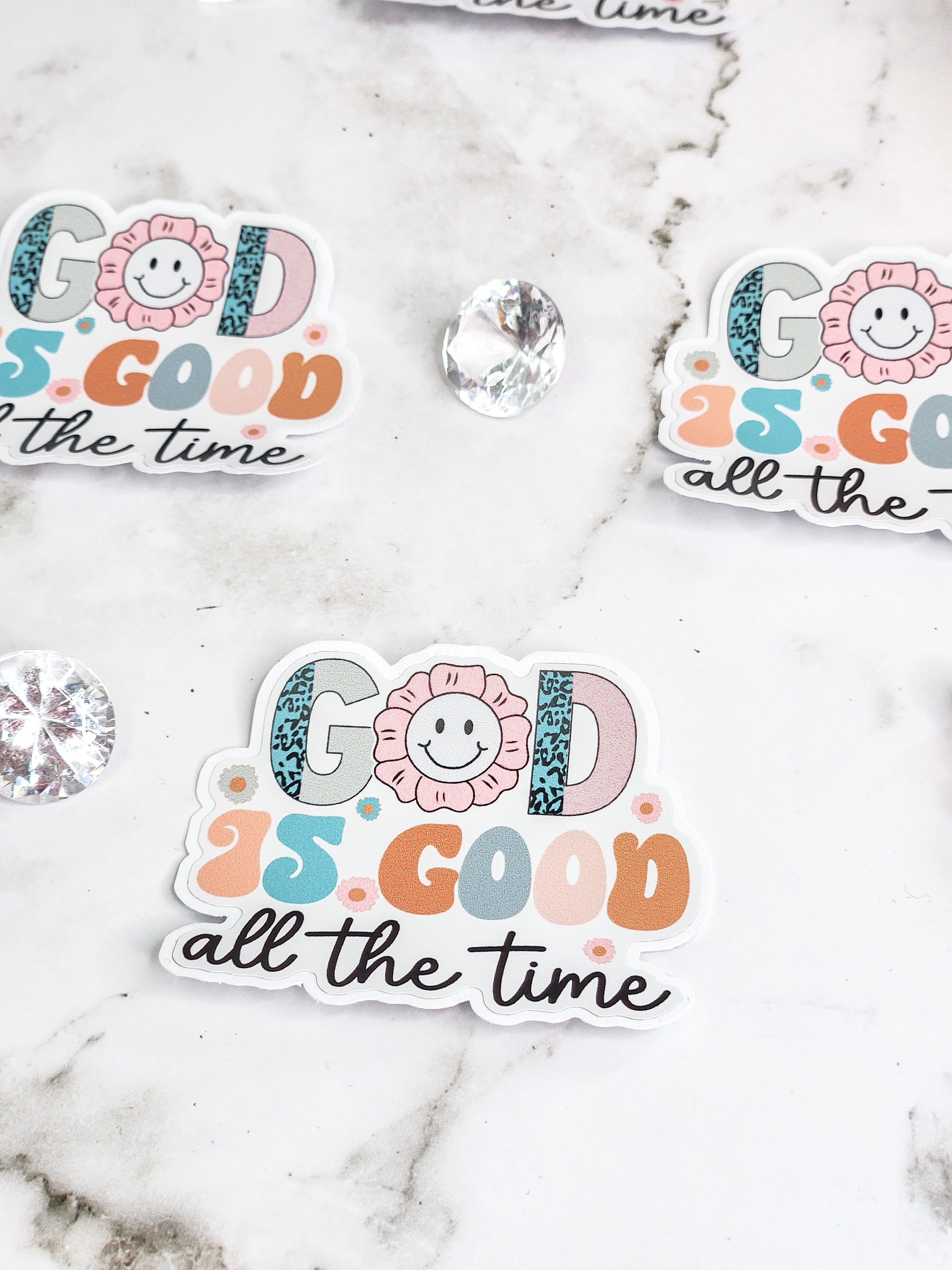God Is Good All The Time- Retro- Sticker