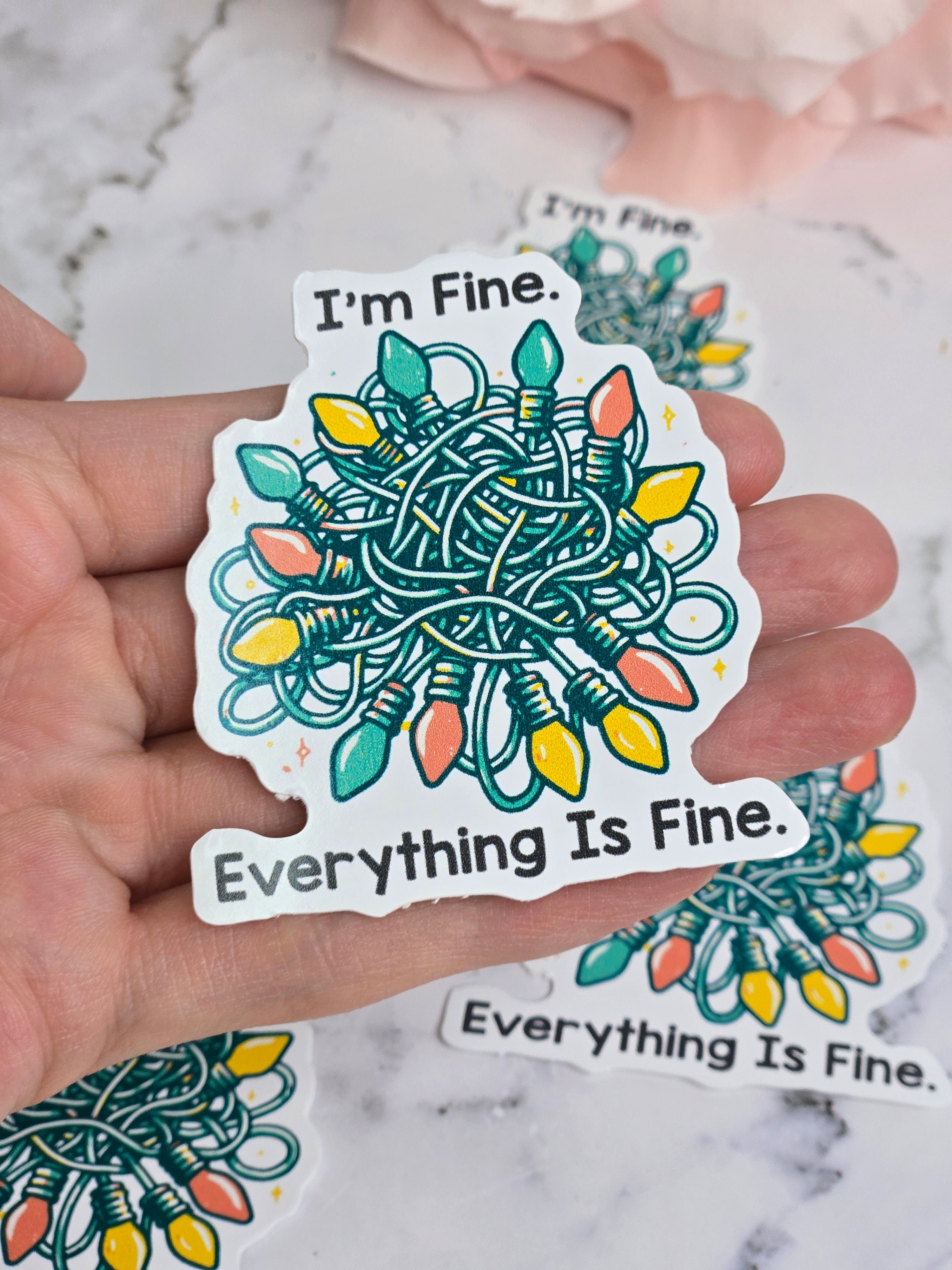Everything Is Fine Sticker