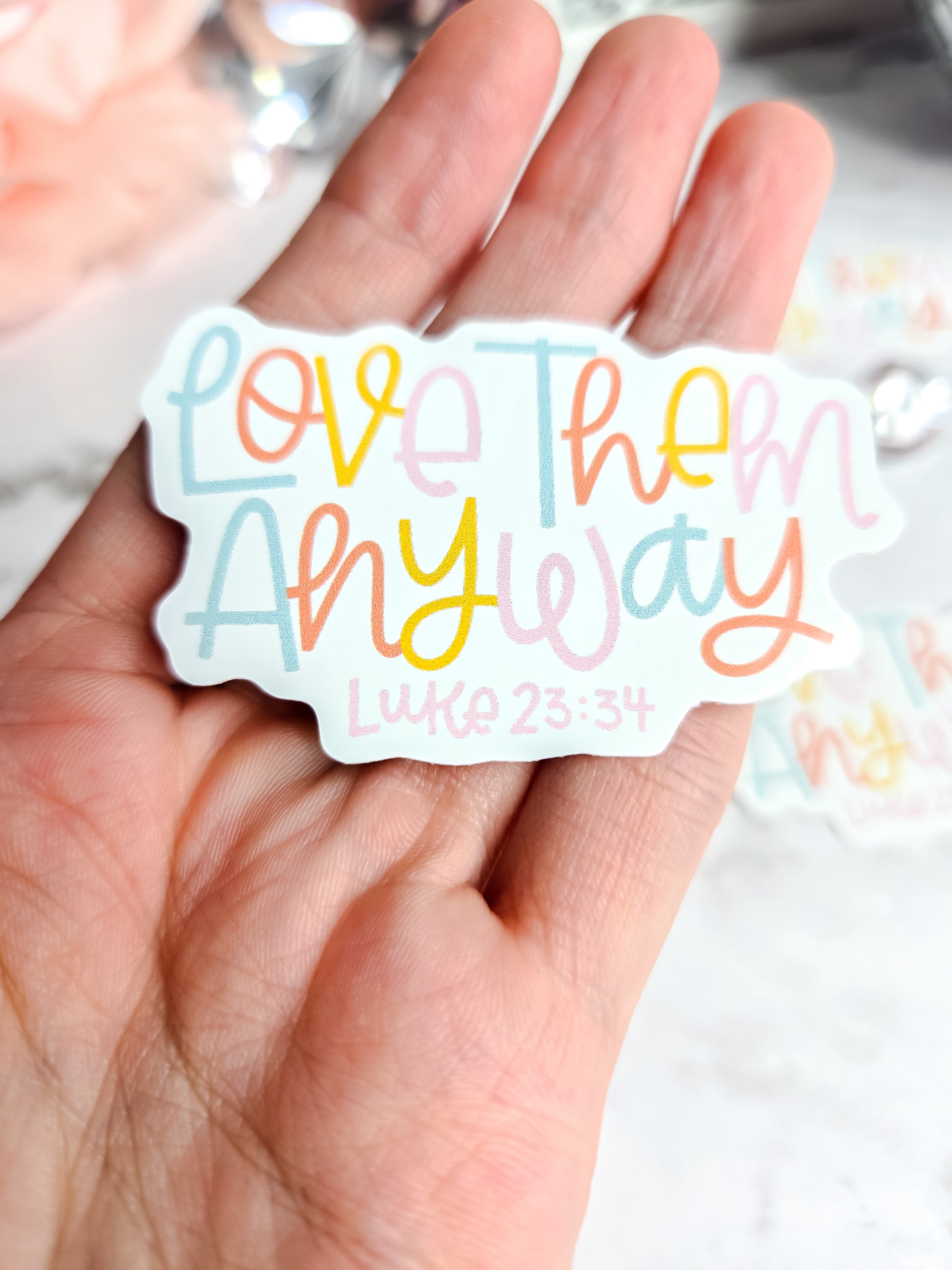 Love Them Anyway Sticker