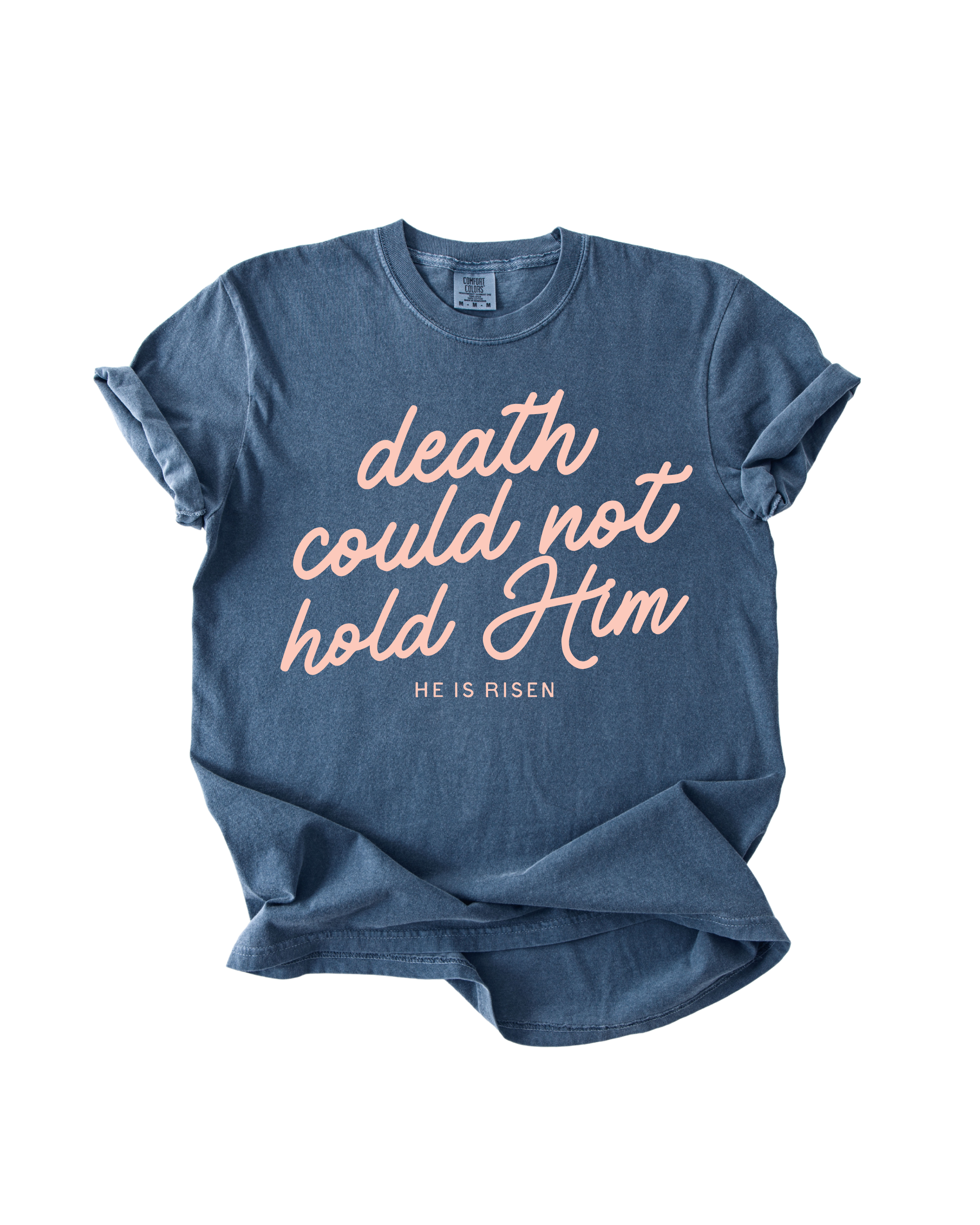 Death Could Not Hold Him Easter Tee