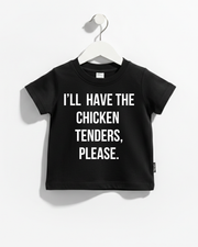 I'll Have The Chicken Tenders, Please Tee