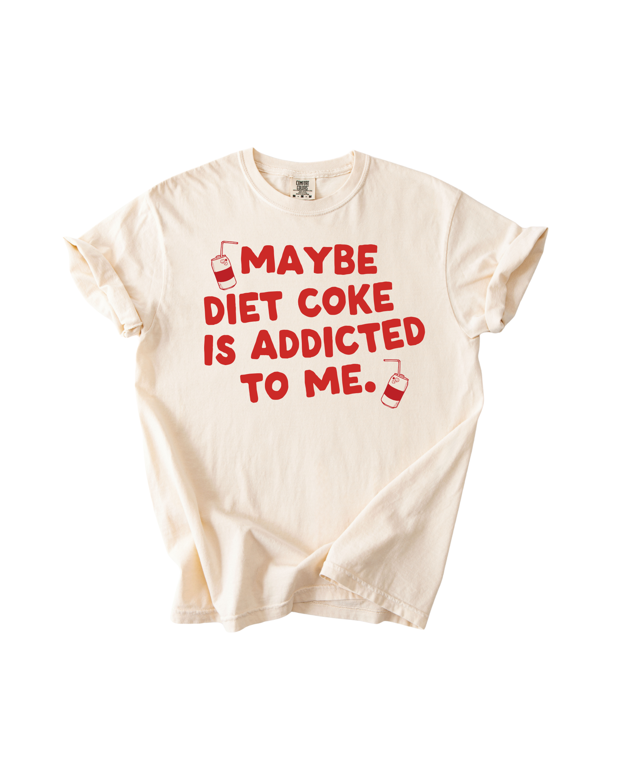 Maybe Diet Coke Is Addicted To Me Tee/pullover