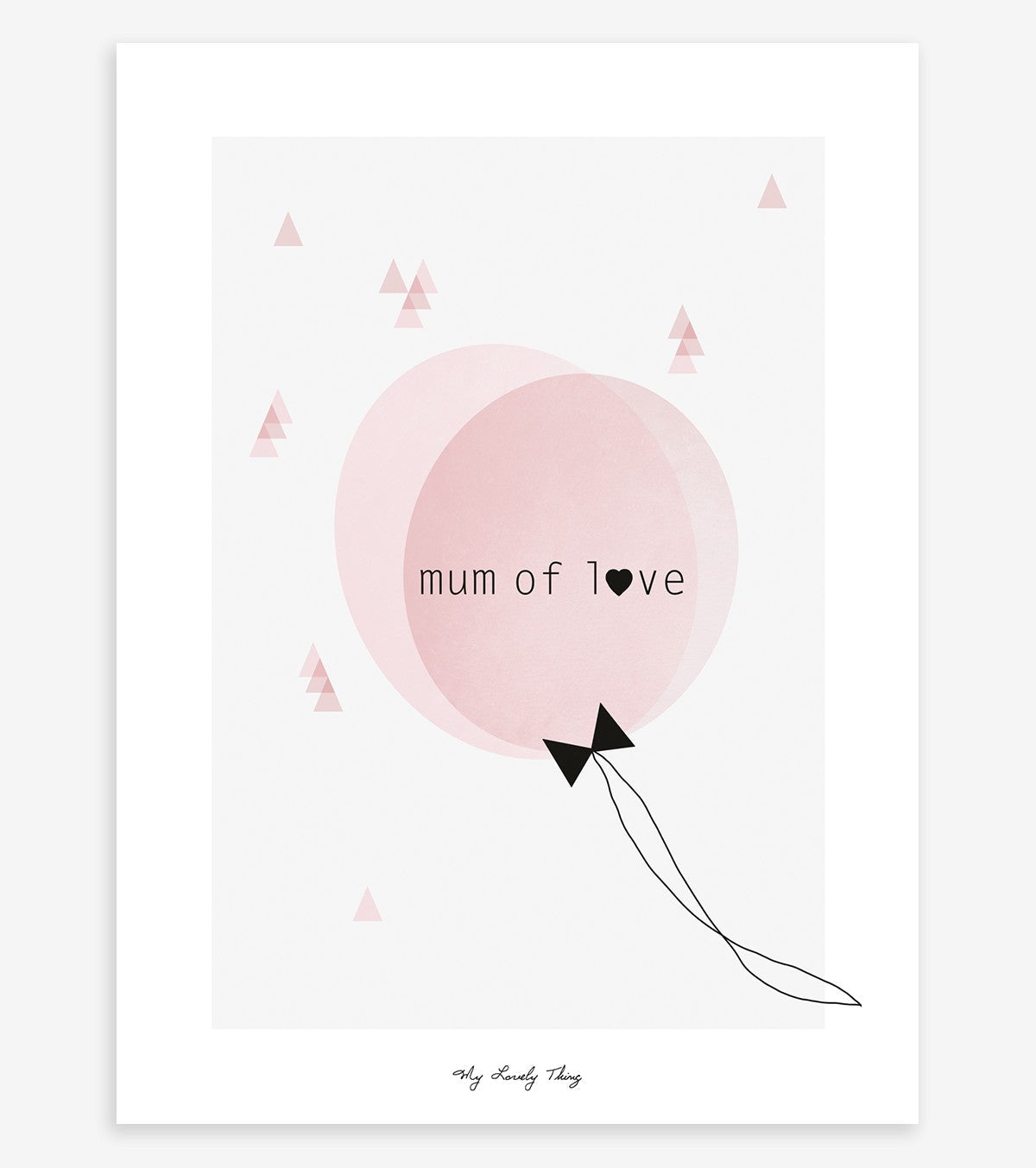 Mum Of Love - Children's Poster - Mum Of Love