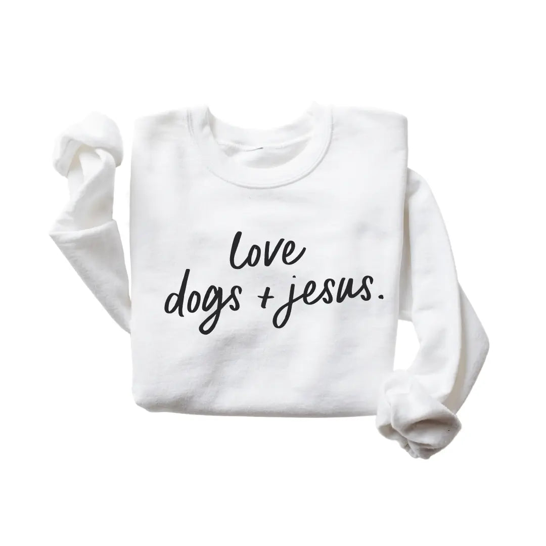 Love Dogs & Jesus Pullover