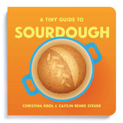 A Tiny Guide To Sourdough