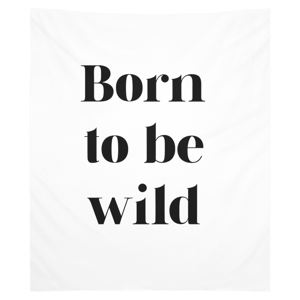 Born To Be Wild Tapestry, Wall Decor, Banner