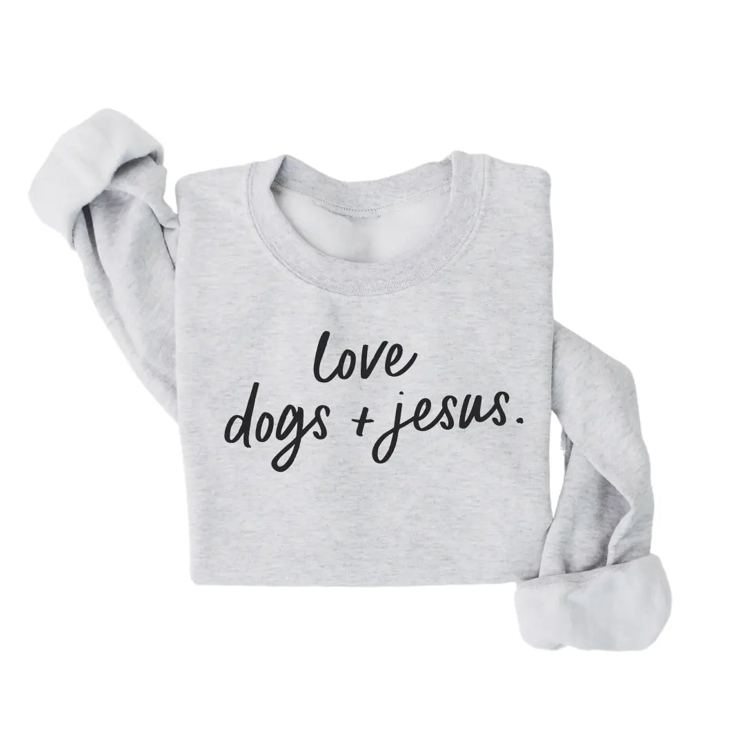 Love Dogs & Jesus Pullover