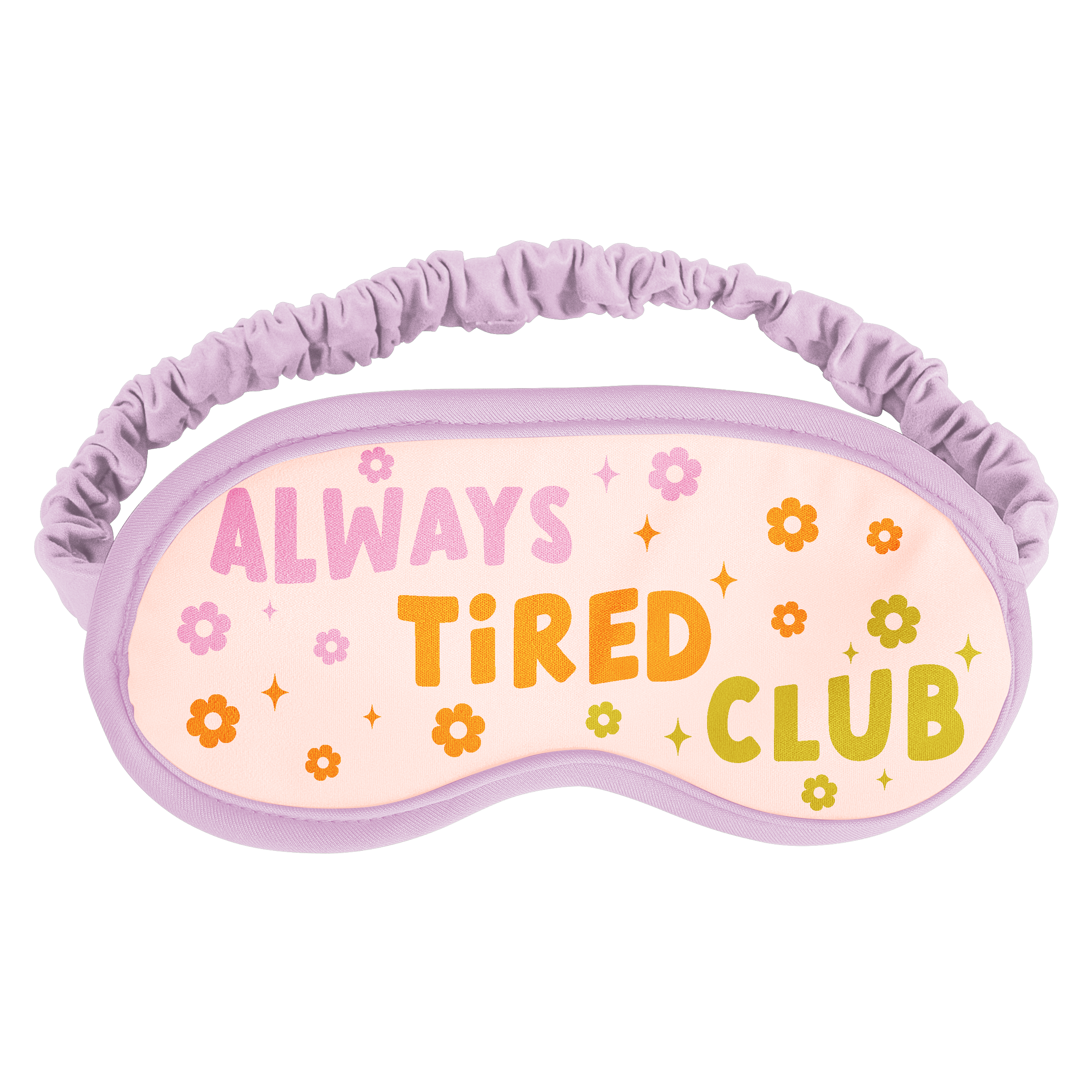 Always Tired Club Sleep Mask