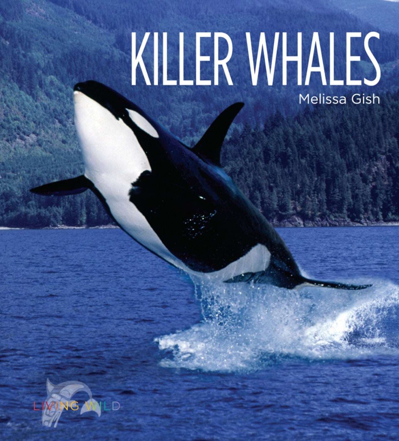 Living Wild - Classic Edition: Killer Whales by The Creative Company