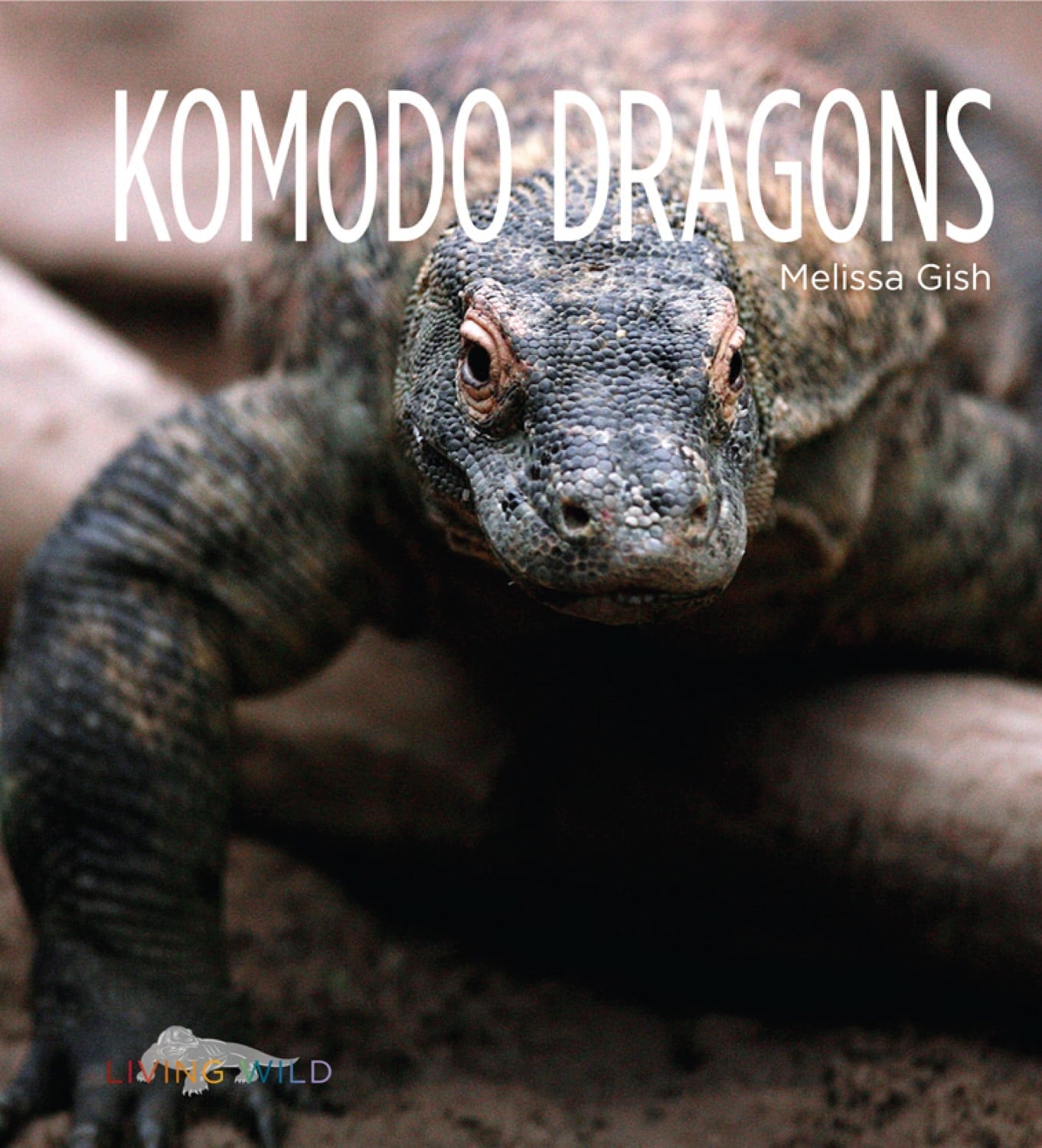 Living Wild - Classic Edition: Komodo Dragons by The Creative Company