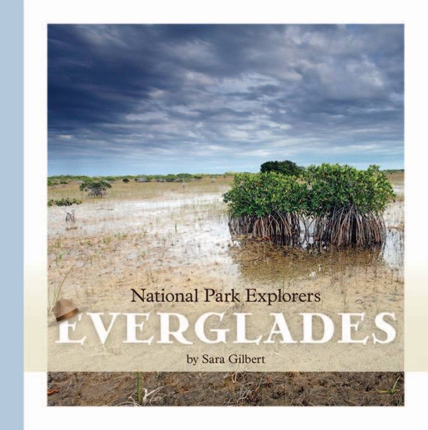 National Park Explorers: Everglades by The Creative Company