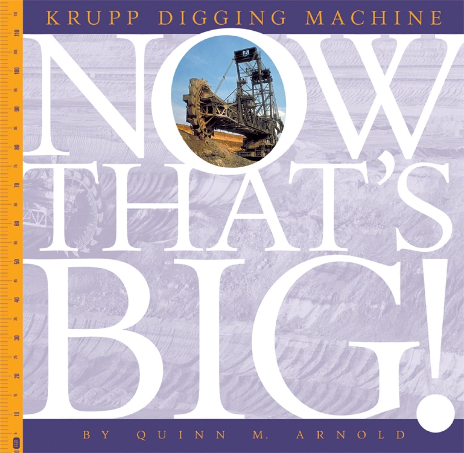 Now That's Big!: Krupp Digging Machine by The Creative Company