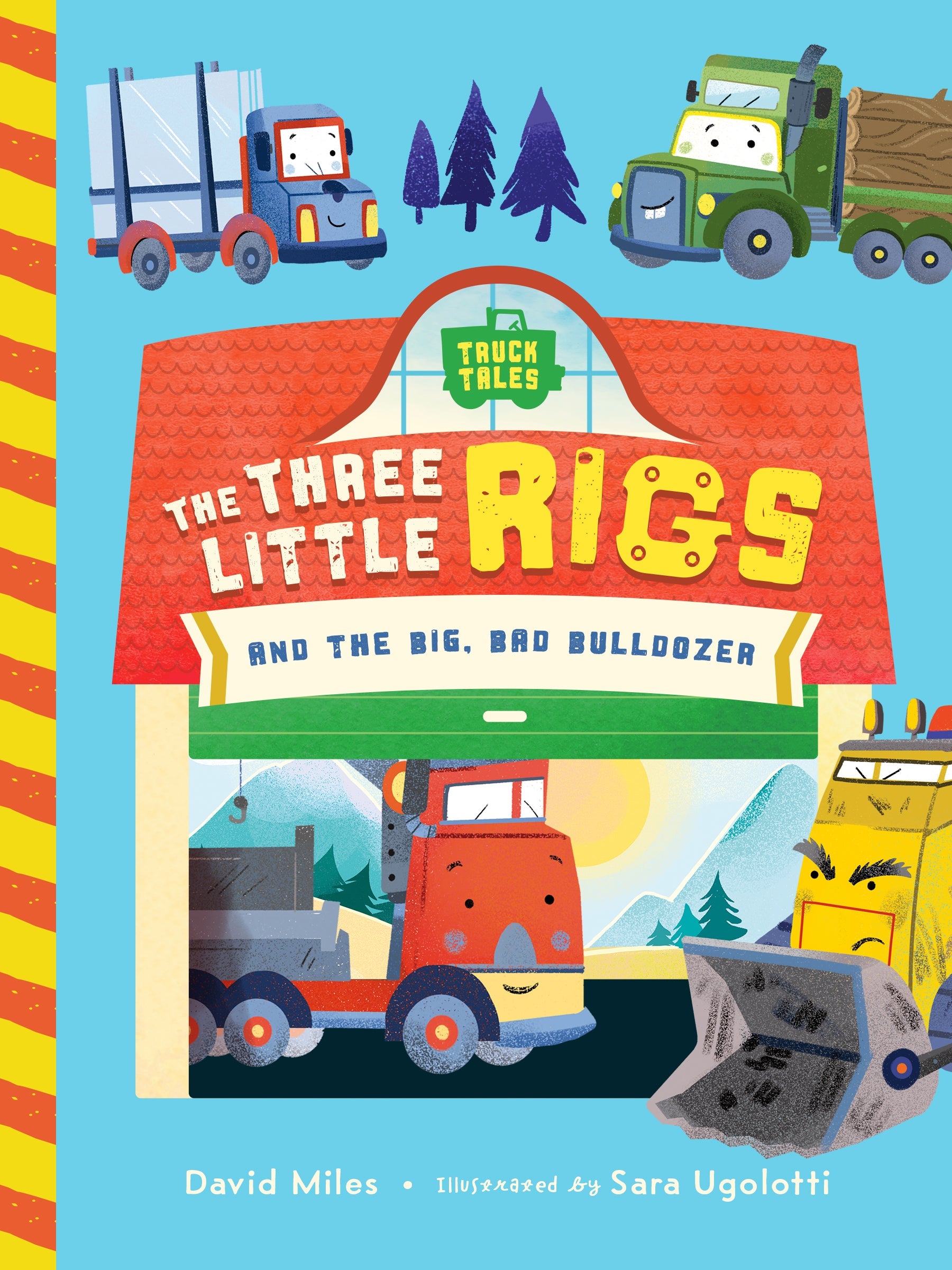 Truck Tales: The Three Little Rigs And The Big Bad Bulldozer