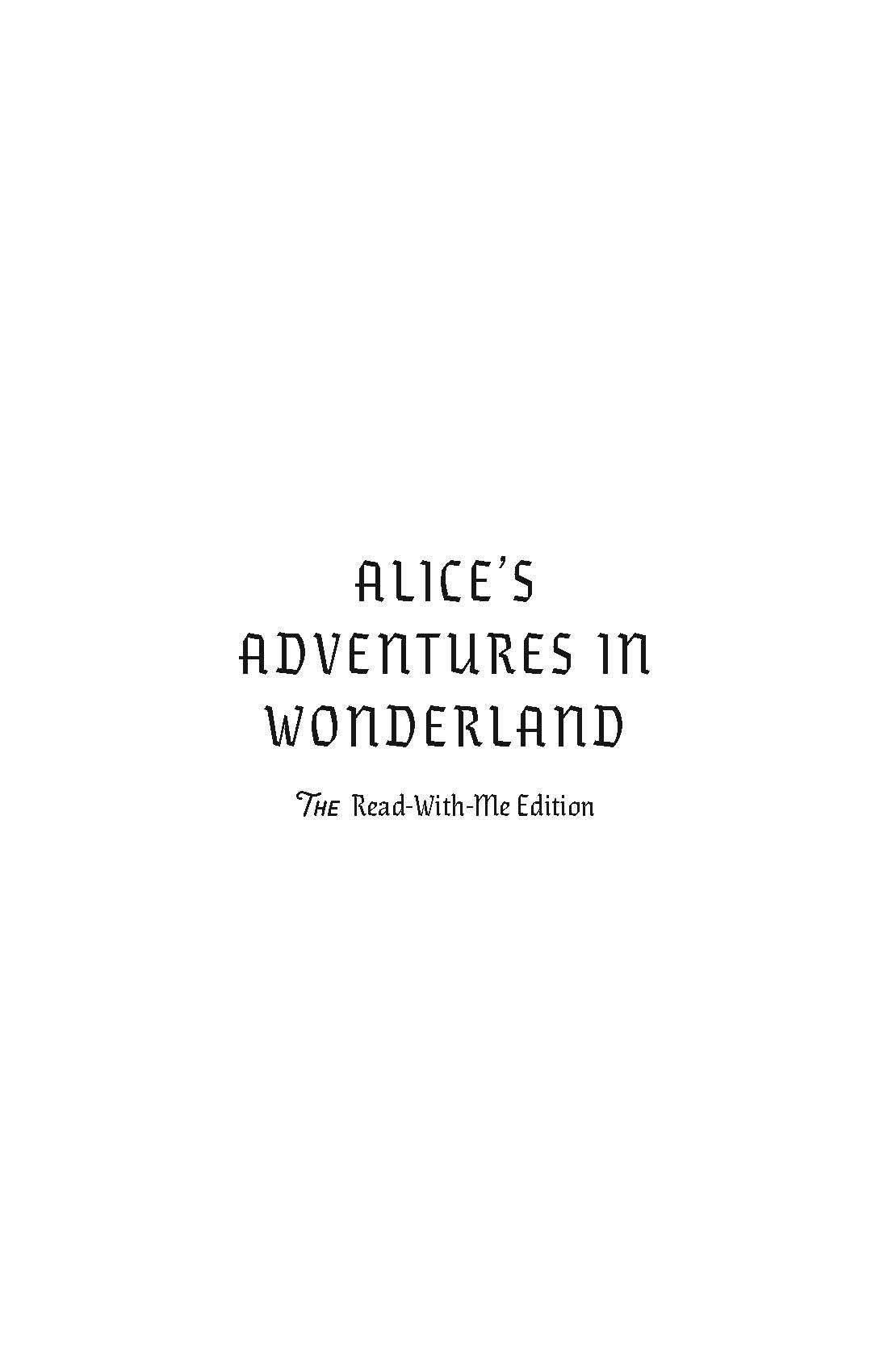 Alice's Adventures In Wonderland: The Read-with-me Edition