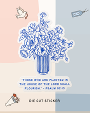 Those Who Are Planted In The House Of The Lord Shall Flourish - Psalm 92:13