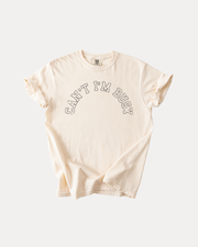 Can't, I'm Busy Tee