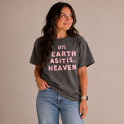 On Earth As It Is In Heaven Tee