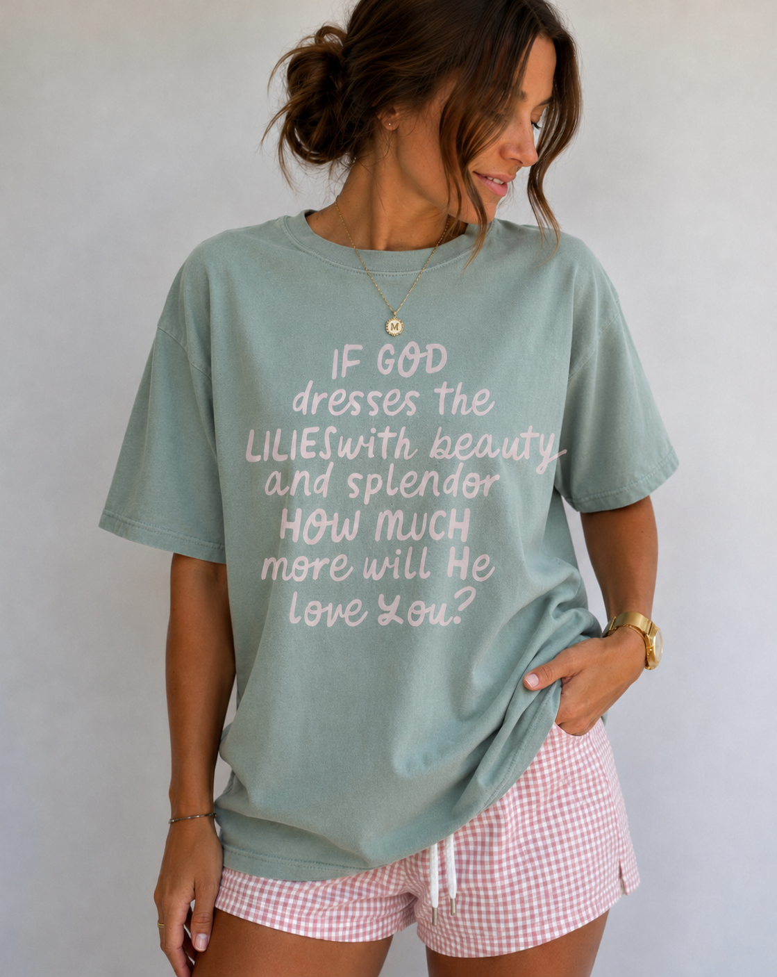 If God Dresses The Lillies With Beauty And Splendor Tee
